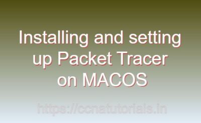 installing and setting up packet tracer on macos, ccna , ccna tutorials