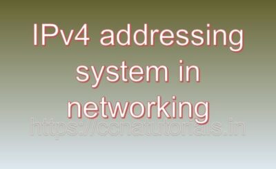 IPv4 addressing system in networking, ccna, ccna tutorials