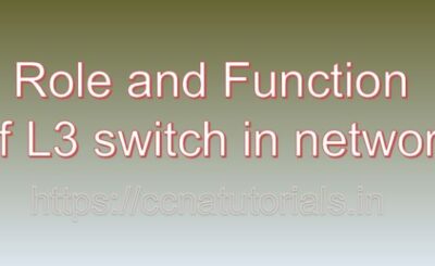 role and function of layer3 switch in network, ccna, ccna tutorials