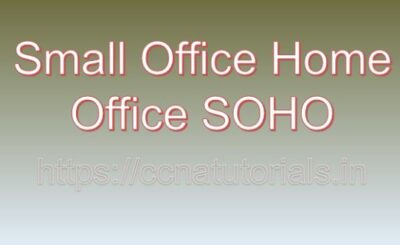 SMALL OFFICE HOME OFFICE TOPOLOGIES, CCNA, CCNA TUTORIALS