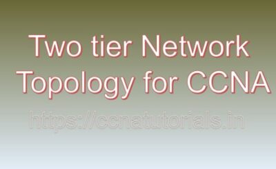 Two tier network topology for ccna, ccna, ccna tutorials