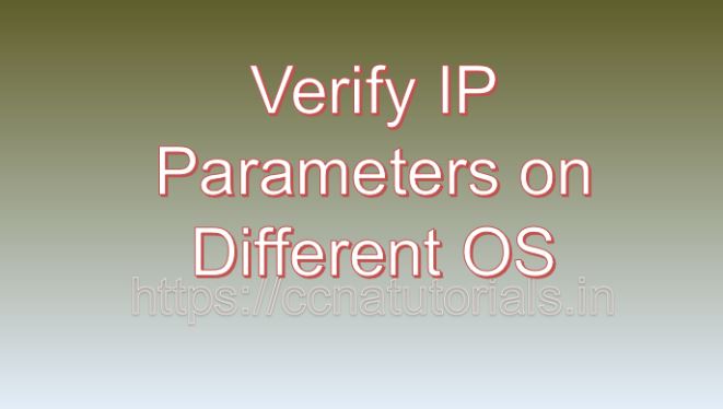 Verify IP parameters on different OS, ccna, ccna tutorials