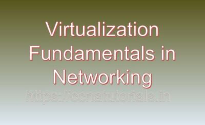 Virtualization fundamentals in networking, ccna, ccna tutorials